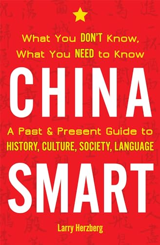 Book cover of 'China Smart: A past & present guide to history, culture, society, language'