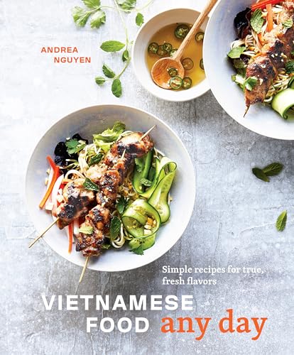 Cookbook cover of 'Vietnamese Food Any Day: Simple Recipes for True, Fresh Flavors'