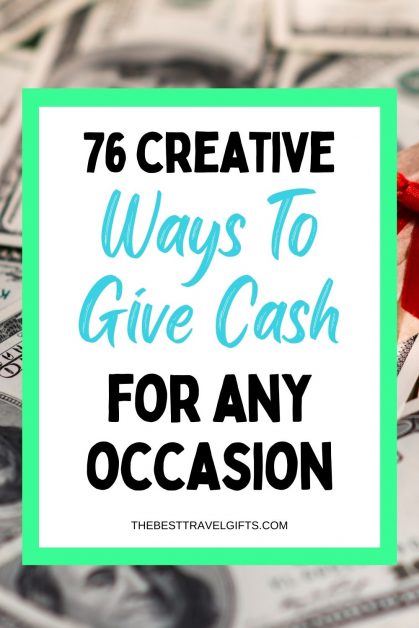 creative ways to give money 76 Creative ways to give cash for any occasion