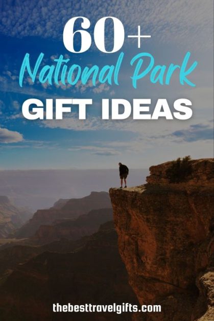 60+ national park gifts with a photo of a man standing at a lookout point