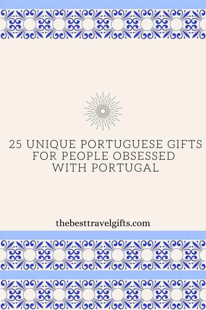 25 unique Portuguese gifts for people obsessed with Portugal